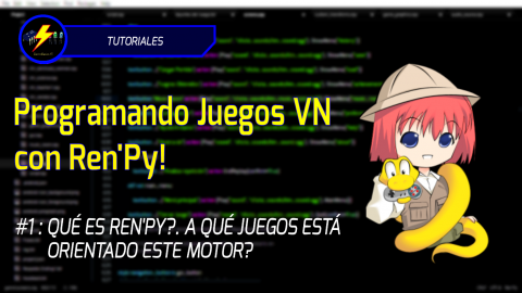 Programando juegos VN con Ren’Py! #1