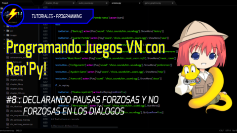 Programando Juegos VN con Ren’Py! #8